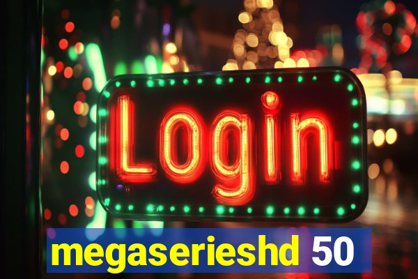 megaserieshd 50